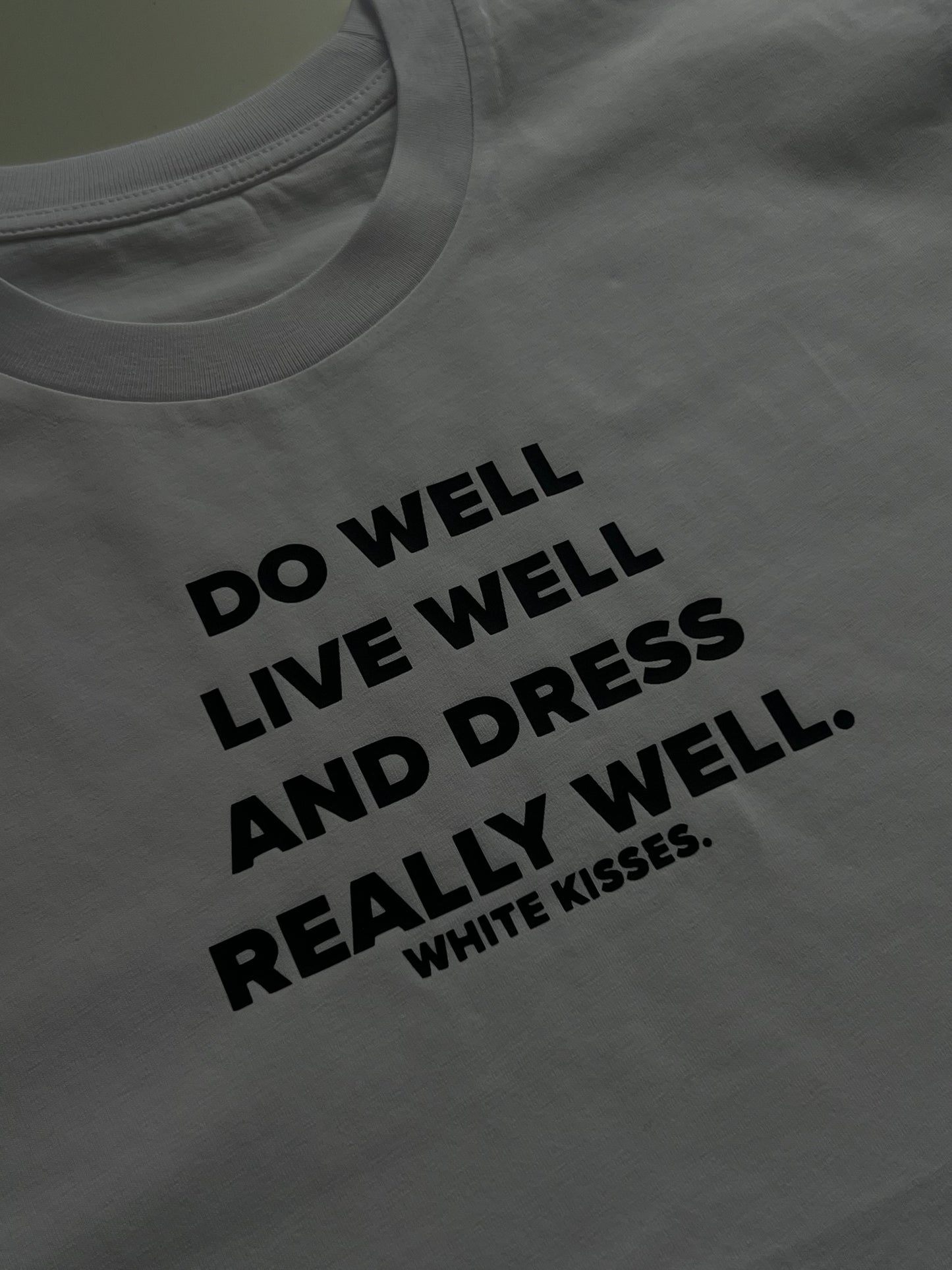 Do Well, Live Well, Dress Well T-Shirt